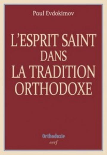 EVDOKIMOV Paul L´Esprit Saint dans la Tradition Orthodoxe Librairie Eklectic