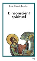 LARCHET Jean-Claude Inconscient spirituel (L´) Librairie Eklectic