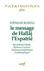 HALLAJ Husayn Mansûr Le Message de Hallâj l´Expatrié. Traduction Stéphane Ruspoli Librairie Eklectic