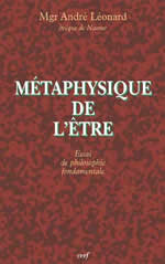 LEONARD André Métaphysique de l´être. Essai de philosophie fondamentale Librairie Eklectic