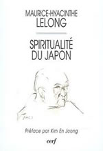 LELONG Maurice-Hyacinthe Spiritualité du Japon (nouvelle édition, 2008) Librairie Eklectic
