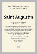 CARON Maxence, dir. Saint Augustin. Cahiers d´histoire de la philosophie Librairie Eklectic