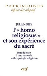 RIES Julien Homo religiosus et son expérience du sacré (L´). Intro. à une nouvelle anthropologie religieuse Librairie Eklectic
