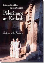 PANIKKAR Raimon &CARRARA Milena Pèlerinage au Kailash. Retour à la Source Librairie Eklectic