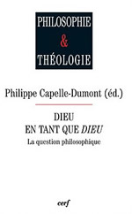 CAPELLE Philippe (ed.) Dieu en tant que Dieu. La question philosophique Librairie Eklectic