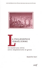DE SMET Daniel La philosophie Ismaélienne - Un ésotérisme chiite entre néoplatonisme et gnose  Librairie Eklectic