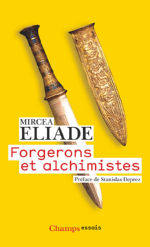 ELIADE Mircea Forgerons et alchimistes Librairie Eklectic