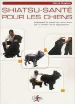 EUGENE Hervé Shiatsu-santé pour les chiens. Entretenir la santé de votre chien --- épuisé Librairie Eklectic