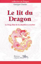 CHARLES Georges Le lit du dragon - Le Feng Shui de la chambre à coucher Librairie Eklectic