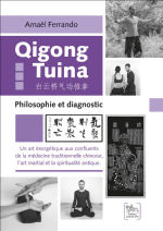 FERRANDO Amaël Qigong Tuina. Volume 3 : philosophie et diagnostic Librairie Eklectic