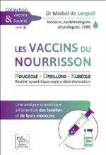LORGERIL Michel de, Dr Les vaccins du nourrisson. Volume 6 : Rougeole - Oreillons - Rubéole (ROR). Une analyse scientifique... Librairie Eklectic