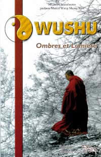 CHIAMBRETTO Michel Wushu - Ombres et lumières Librairie Eklectic