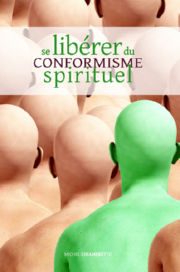 CHIAMBRETTO Michel Se libérer du conformisme spirituel. Le Troisième pas Librairie Eklectic