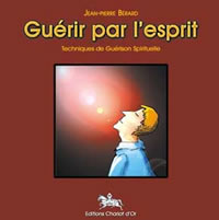LABOURE Denis Guérir par l´esprit. Leçons de Guérison Spirituelle Librairie Eklectic
