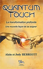 HERRIOTT Alain et Jody Quantum Touch. La transformation profonde. Une nouvelle façon de soigner Librairie Eklectic