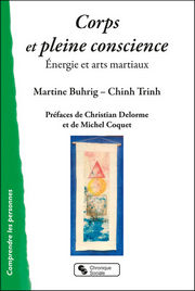 BUHRIG Martine & CHINH TRINH Corps et pleine conscience. Energie et arts martiaux Librairie Eklectic