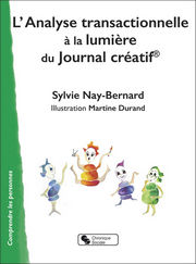 NAY-BERNARD Sylvie L´analyse transactionnelle à la lumière du journal créatif Librairie Eklectic