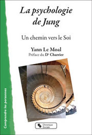 LE MOAL Yann - CHARRIER Dr Préface La psychologie de Jung - Un chemin vers le Soi Librairie Eklectic