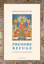 BOKAR Rimpoché Prendre refuge. L´entrée dans le bouddhisme Librairie Eklectic