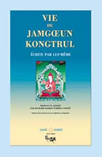 JAMGON KONGTRUL LODREU THAYE Vie de Jamgoeun Kongtrul écrite par lui-même (1813-1900) ---- épuisé Librairie Eklectic