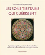 TENZIN WANGYAL RINPOCHE Sons tibétains qui guérissent (livre + CD) Librairie Eklectic