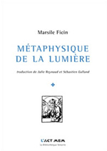 FICIN Marcile Métaphysique de la lumière Librairie Eklectic