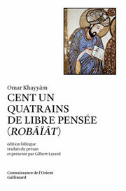 KHAYYAM Omar Cent un quatrains de libre pensée (ROBAIAT) - édition bilingue, trad. du persan Gilbert Lazard  Librairie Eklectic