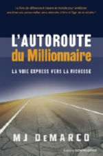DeMARCO MJ L´autoroute du Millionnaire. La voie express vers la richesse. Librairie Eklectic