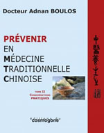 BOULOS Adnan Dr Prévenir en Médecine Traditionnelle Chinoise - Deux volumes  Librairie Eklectic