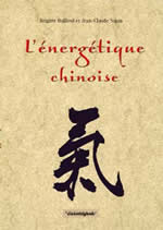 SAPIN Jean-Claude & BAILLEUL Brigitte Energétique chinoise (L´), pour une prévention véritable avec le Qi Gong Librairie Eklectic
