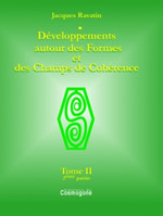 RAVATIN Jacques Développements autour des Formes et des Champs de Cohérence - Tome 2 (2 volumes vendus ensemble) Librairie Eklectic