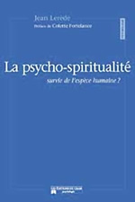 LEREDE Jean Psycho-spiritualité (La). Survie de l´espèce humaine Librairie Eklectic