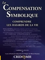 THOMAS-LAMOTTE Pierre-Jean Dr La compensation symbolique. Comprendre les hasards de la vie. Cahiers 1 à 3  Librairie Eklectic