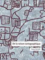 FARINELLI Franco De la raison cartographique Librairie Eklectic