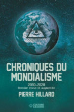 HILLARD Pierre Chroniques du mondialisme. 2010-2020 Librairie Eklectic