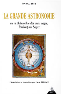PARACELSE La Grande astronomie, ou la philosophie des vrais sages : Philosophia Sagex Librairie Eklectic