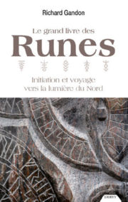GANDON Richard Le Grand Livre des Runes. Initiation et voyage dans la lumière du Nord (édition 2021) Librairie Eklectic