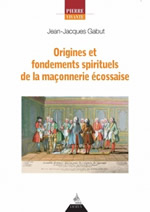 GABUT Jean-Jacques Origines et fondements spirituels et sociologiques de la maçonnerie écossaise Librairie Eklectic