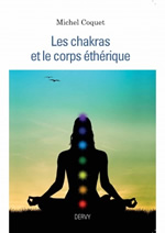 COQUET Michel Les chakras et le corps éthérique Librairie Eklectic