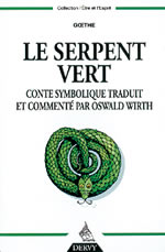 GOETHE Johann Wolfgang von Le Serpent Vert. Conte symbolique traduit et commenté par Oswald Wirth Librairie Eklectic