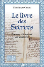 CAMUS Dominique Le livre des secrets. Les mots et les gestes qui guérissent Librairie Eklectic