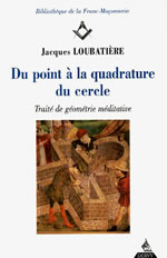 LOUBATIERE Jacques Du point à la quadrature du cercle. Traité de géométrie méditative -- rupture provisoire Librairie Eklectic