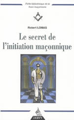 LOMAS Robert Secret de l´initiation maçonnique (Le) Librairie Eklectic