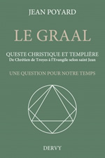 POYARD Jean Le Graal, queste christique et templière -- disponible sous réserve Librairie Eklectic