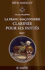 MAINGUY Irène La Franc-maçonnerie clarifiée pour ses initiés - Tome III : Le Maître Librairie Eklectic