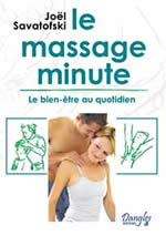 SAVATOFSKI Joël Massage minute (Le). Le bien-être au quotidien Librairie Eklectic