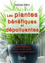 FRELY Rachel Les plantes bénéfiques et dépolluantes Librairie Eklectic