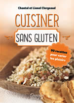CLERGEAUD Chantal et Lionel Cuisiner dans gluten - 90 recettes  Librairie Eklectic
