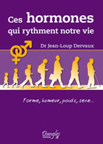 DERVAUX Jean-Loup Dr Ces hormones qui rythment notre vie  Librairie Eklectic