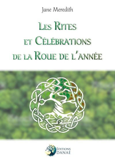 MEREDITH Jane Les rites et célébrations de la roue de l´année Librairie Eklectic